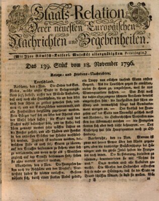 Staats-Relation der neuesten europäischen Nachrichten und Begebenheiten Freitag 18. November 1796