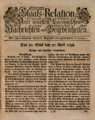 Staats-Relation der neuesten europäischen Nachrichten und Begebenheiten Freitag 27. April 1798