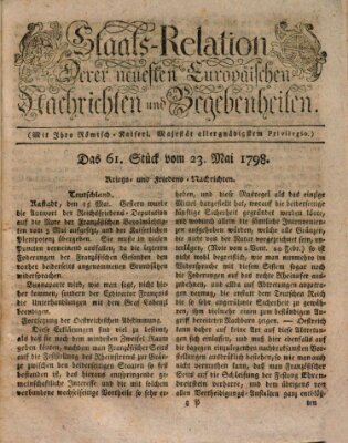 Staats-Relation der neuesten europäischen Nachrichten und Begebenheiten Mittwoch 23. Mai 1798