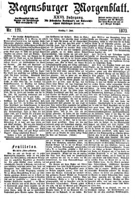 Regensburger Morgenblatt Samstag 7. Juni 1873
