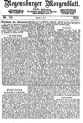 Regensburger Morgenblatt Samstag 21. Juni 1873