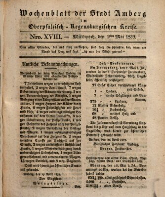 Wochenblatt der Stadt Amberg im Oberpfälzisch-Regensburgischen Kreise (Oberpfälzisches Wochenblat) Mittwoch 1. Mai 1839