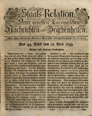 Staats-Relation der neuesten europäischen Nachrichten und Begebenheiten Freitag 12. April 1793
