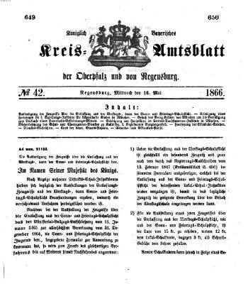 Königlich-bayerisches Kreis-Amtsblatt der Oberpfalz und von Regensburg (Königlich bayerisches Intelligenzblatt für die Oberpfalz und von Regensburg) Mittwoch 16. Mai 1866