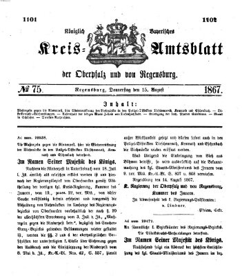 Königlich-bayerisches Kreis-Amtsblatt der Oberpfalz und von Regensburg (Königlich bayerisches Intelligenzblatt für die Oberpfalz und von Regensburg) Donnerstag 15. August 1867
