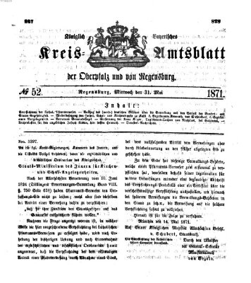 Königlich-bayerisches Kreis-Amtsblatt der Oberpfalz und von Regensburg (Königlich bayerisches Intelligenzblatt für die Oberpfalz und von Regensburg) Mittwoch 31. Mai 1871