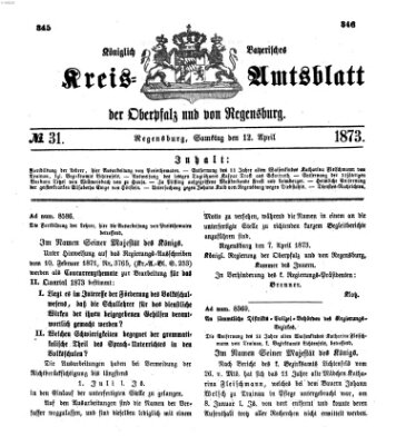 Königlich-bayerisches Kreis-Amtsblatt der Oberpfalz und von Regensburg (Königlich bayerisches Intelligenzblatt für die Oberpfalz und von Regensburg) Samstag 12. April 1873