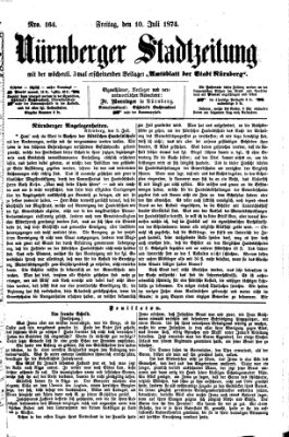 Nürnberger Stadtzeitung (Nürnberger Abendzeitung) Freitag 10. Juli 1874