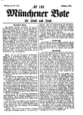 Münchener Bote für Stadt und Land Dienstag 26. Mai 1874