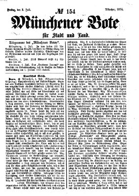 Münchener Bote für Stadt und Land Freitag 3. Juli 1874