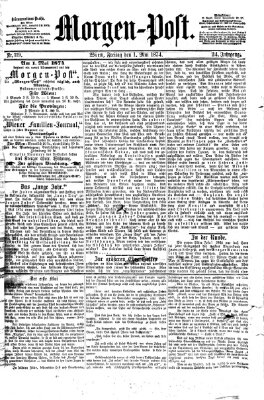 Morgenpost Freitag 1. Mai 1874