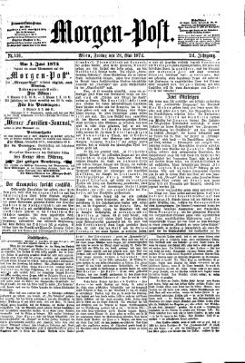 Morgenpost Freitag 29. Mai 1874
