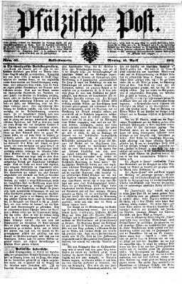 Pfälzische Post Montag 13. April 1874