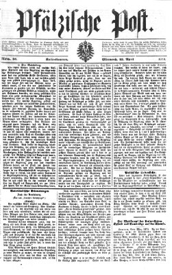 Pfälzische Post Mittwoch 22. April 1874