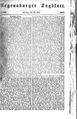 Regensburger Tagblatt Freitag 22. Mai 1874