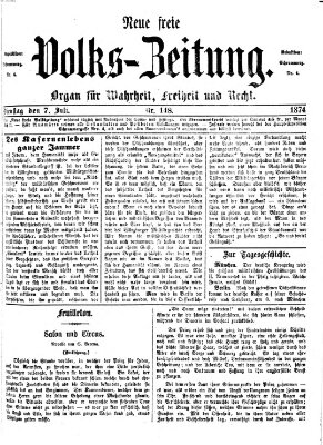 Neue freie Volks-Zeitung Dienstag 7. Juli 1874
