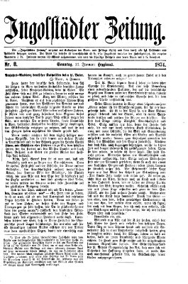 Ingolstädter Zeitung (Neue Ingolstädter Zeitung) Sonntag 11. Januar 1874
