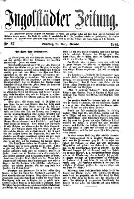 Ingolstädter Zeitung (Neue Ingolstädter Zeitung) Dienstag 24. März 1874