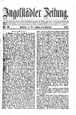 Ingolstädter Zeitung (Neue Ingolstädter Zeitung) Samstag 16. Mai 1874