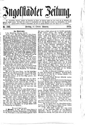 Ingolstädter Zeitung (Neue Ingolstädter Zeitung) Freitag 23. Oktober 1874