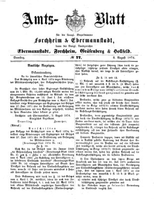 Amtsblatt für die Königlichen Bezirksämter Forchheim und Ebermannstadt sowie für die Königliche Stadt Forchheim Samstag 8. August 1874