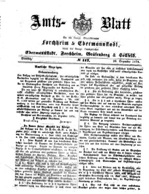 Amtsblatt für die Königlichen Bezirksämter Forchheim und Ebermannstadt sowie für die Königliche Stadt Forchheim Dienstag 29. Dezember 1874