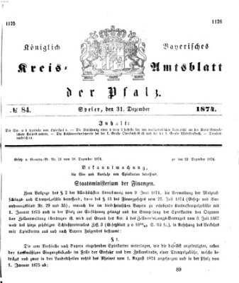 Königlich-bayerisches Kreis-Amtsblatt der Pfalz (Königlich bayerisches Amts- und Intelligenzblatt für die Pfalz) Donnerstag 31. Dezember 1874