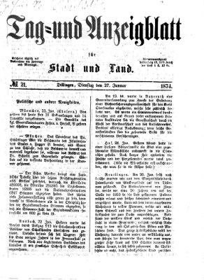 Tag- und Anzeigblatt für Stadt und Land (Tagblatt für die Städte Dillingen, Lauingen, Höchstädt, Wertingen und Gundelfingen) Dienstag 27. Januar 1874