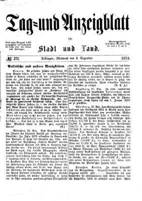 Tag- und Anzeigblatt für Stadt und Land (Tagblatt für die Städte Dillingen, Lauingen, Höchstädt, Wertingen und Gundelfingen) Mittwoch 2. Dezember 1874