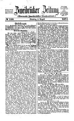 Zweibrücker Zeitung (Zweibrücker Wochenblatt) Dienstag 4. August 1874