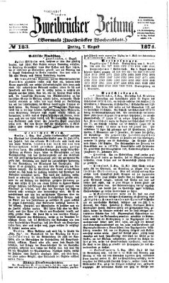 Zweibrücker Zeitung (Zweibrücker Wochenblatt) Freitag 7. August 1874