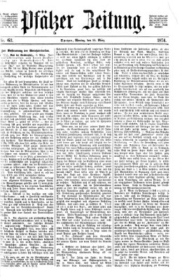 Pfälzer Zeitung Montag 16. März 1874