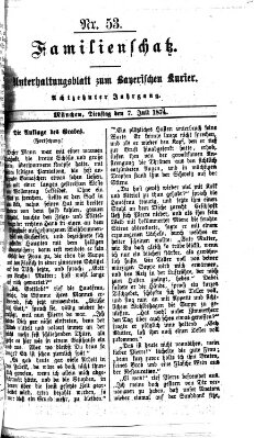 Familienschatz (Bayerischer Kurier) Dienstag 7. Juli 1874
