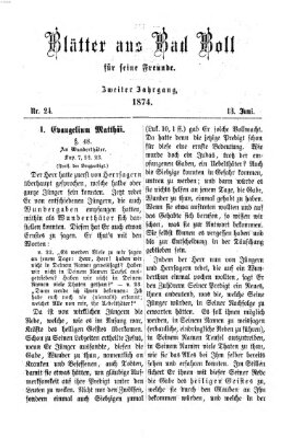 Blätter aus Bad Boll für seine Freunde Samstag 13. Juni 1874