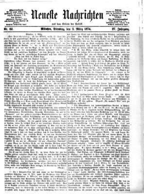 Neueste Nachrichten aus dem Gebiete der Politik (Münchner neueste Nachrichten) Dienstag 3. März 1874