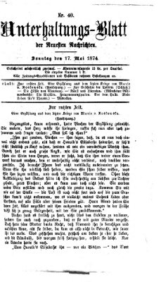 Neueste Nachrichten aus dem Gebiete der Politik (Münchner neueste Nachrichten) Sonntag 17. Mai 1874
