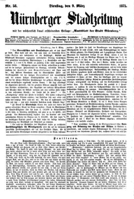 Nürnberger Stadtzeitung (Nürnberger Abendzeitung) Dienstag 9. März 1875