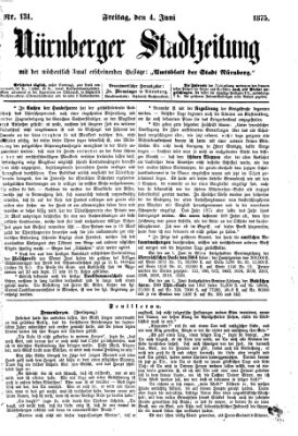 Nürnberger Stadtzeitung (Nürnberger Abendzeitung) Freitag 4. Juni 1875