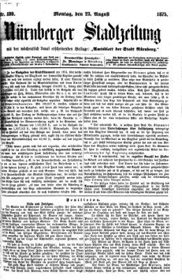 Nürnberger Stadtzeitung (Nürnberger Abendzeitung) Montag 23. August 1875