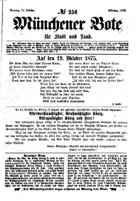 Münchener Bote für Stadt und Land Sonntag 31. Oktober 1875
