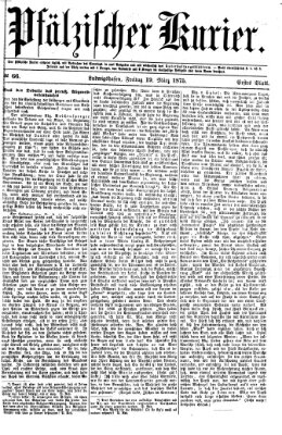 Pfälzischer Kurier Freitag 19. März 1875