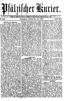 Pfälzischer Kurier Mittwoch 30. Juni 1875