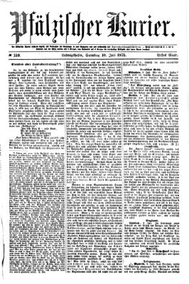 Pfälzischer Kurier Samstag 10. Juli 1875