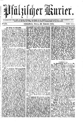Pfälzischer Kurier Montag 22. November 1875
