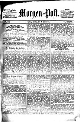 Morgenpost Freitag 2. Juli 1875