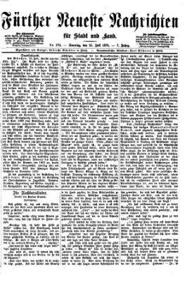 Fürther neueste Nachrichten für Stadt und Land (Fürther Abendzeitung) Sonntag 25. Juli 1875