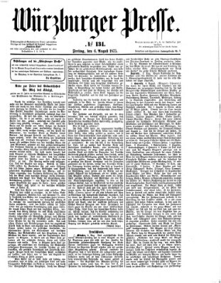 Würzburger Presse Freitag 6. August 1875