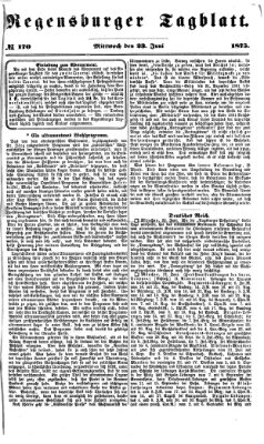 Regensburger Tagblatt Mittwoch 23. Juni 1875