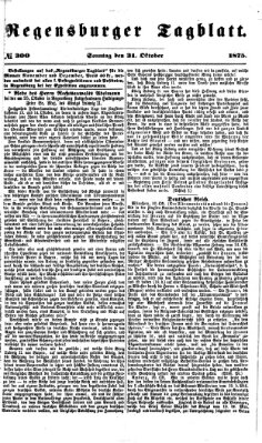 Regensburger Tagblatt Sonntag 31. Oktober 1875