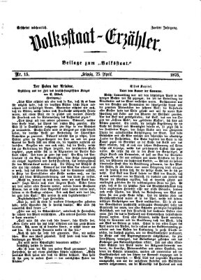 Volksstaat-Erzähler (Der Volksstaat) Sonntag 25. April 1875